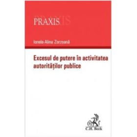 Excesul de putere in activitatea autoritatilor publice - Ionela-Alina Zorzoana