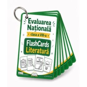 Flash Cards LITERATURA Evaluarea Nationala clasa a 8-a