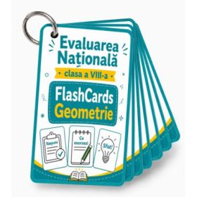 Flash Cards GEOMETRIE Evaluarea Nationala clasa a 8-a