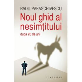 Noul ghid al nesimtitului (dupa douazeci de ani) - Radu Paraschivescu