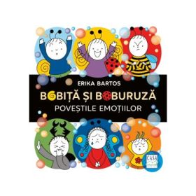 Bobita si Buburuza. Povestile emotiilor - Erika Bartos