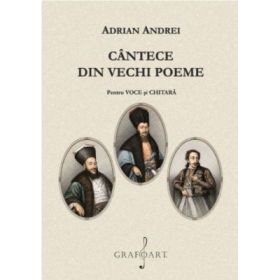 Cantece din vechi poeme pentru voce si chitara - Adrian Andrei