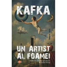 Un artist al foamei - Franz Kafka