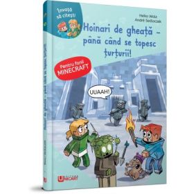 Minecraft Hoinari de gheata. Pana se topesc turturii - Heiko Wolz