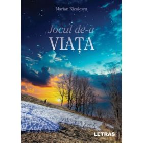 Jocul de-a viata - Marian Nicolescu