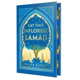 Cat timp infloresc lamaii - Editie de colectie - Zoulfa Katouh
