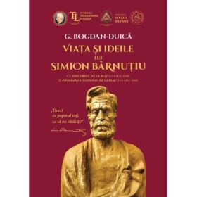 Viata si ideile lui Simion Barnutiu - G. Bogdan-Duica