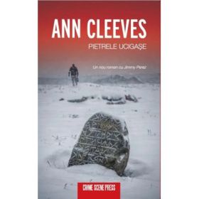 Pietrele ucigase - Ann Cleeves