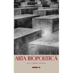 Arta biopolitica - Oana Serban