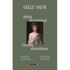 Iubita discontinua. L’amata discontinua - Gellu Naum