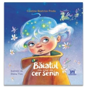 Baiatul cu cap de cer senin - Cristina Beatrice Preda
