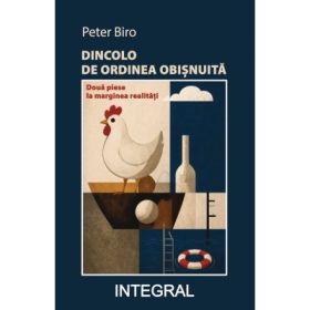 Dincolo de ordinea obisnuita - Peter Biro