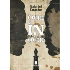 Ochi in ochi, interviuri - Gabriel Enache