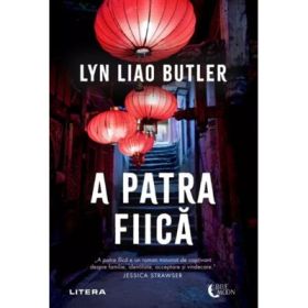 A patra fiica - Lyn Liao Butler