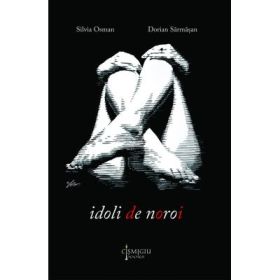 Idoli de noroi - Silvia Osman, Dorian Sarmasan