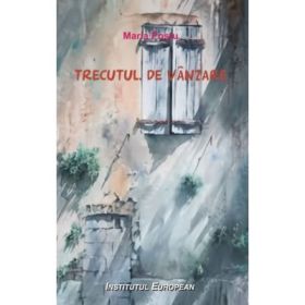 Trecutul, de vanzare - Maria Postu
