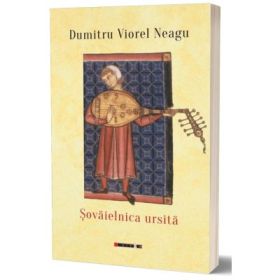 Sovaielnica ursita - Dumitru Viorel Neagu