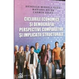 Ciclurile economice si demografia: perspective comparative si implicatii structurale - Brindusa-Mihaela Radu