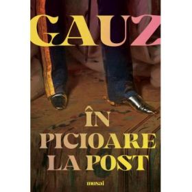 In picioare la post - Gauz