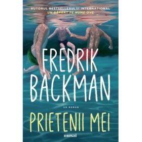 Prietenii mei - Fredrik Backman