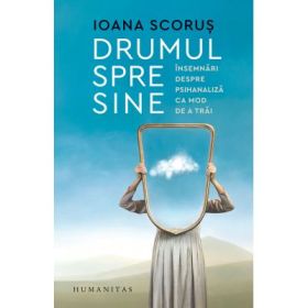 Drumul spre sine - Ioana Scorus