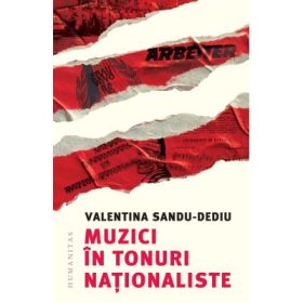 Muzici in tonuri nationaliste - Valentina Sandu-Dediu