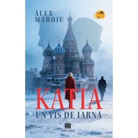 Katia, un vis de iarna - Alex Maroiu