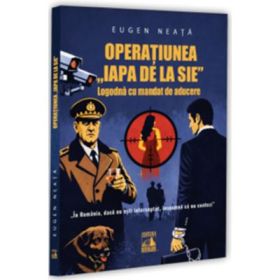 Operatiunea „Iapa de la SIE” - Eugen Neata