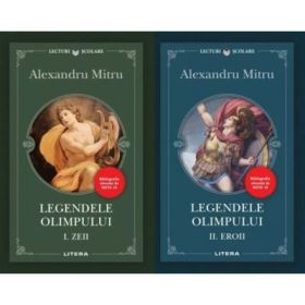 Legendele Olimpului. Set Complet (Zeii si Eroii) - Alexandru Mitru