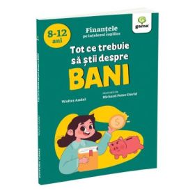 Tot ce trebuie sa stii despre bani - Walter Andal