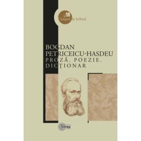 Proza. Poezie. Dictionar - Bogdan Petriceicu-Hasdeu