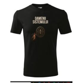 Tricou Oamenii Sistemului