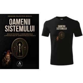 Oamenii Sistemului: Kit de Supravietuire in Sistem (Carte + Tricou) – Dragos Valentin Dinca