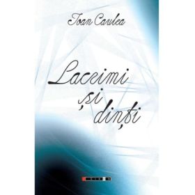 Lacrimi si Dinti - Ioan Caulea