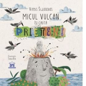 Micul vulcan isi cauta prieteni - Virgis Sidlauskas