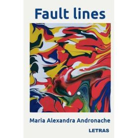 Fault Lines - Maria Alexandra Andronache