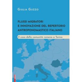 Flussi migratori e innovazione del repertorio antroponomastico italiano - Giulia Guzzo