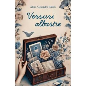 Versuri albastre - Alina Alexandra Balaei