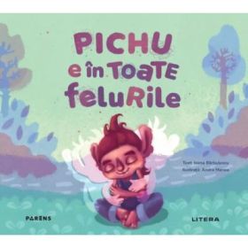 Pichu e in toate felurile - Ioana Barbulescu, Andra Manea