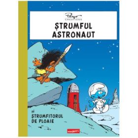 Strumful astronaut si strumfitorul de ploaie - Pierre Culliford Peyo
