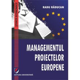 Managementul proiectelor europene - Radu Raducan