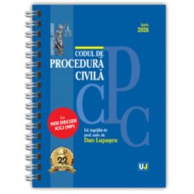 Codul de procedura civila Iunie 2026. EDITIE SPIRALATA, tiparita pe hartie alba - Dan Lupascu