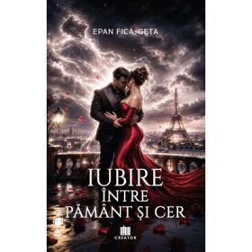 Iubire intre pamant si cer - Fica-Geta Epan