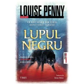 Lupul negru - Louise Penny