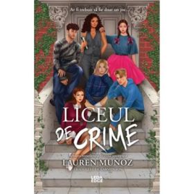 Liceul de crime - Lauren Munoz