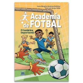 O hotarare importanta. Seria Academia de fotbal Volumul 1- Irene Margil