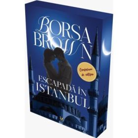 Escapada in Istanbul. Trilogia mafiei Volumul 3 - Borsa Brown