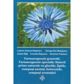 Farmacognozie generala. Volumul 1 - Cornelia Bejenaru