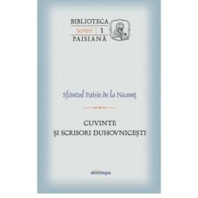 Cuvinte si scrisori duhovnicesti - Sfantul Paisie de la Neamt