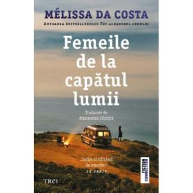Femeile de la capatul lumii - Mélissa Da Costa